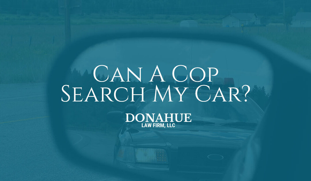 Can A Cop Search My Car?
