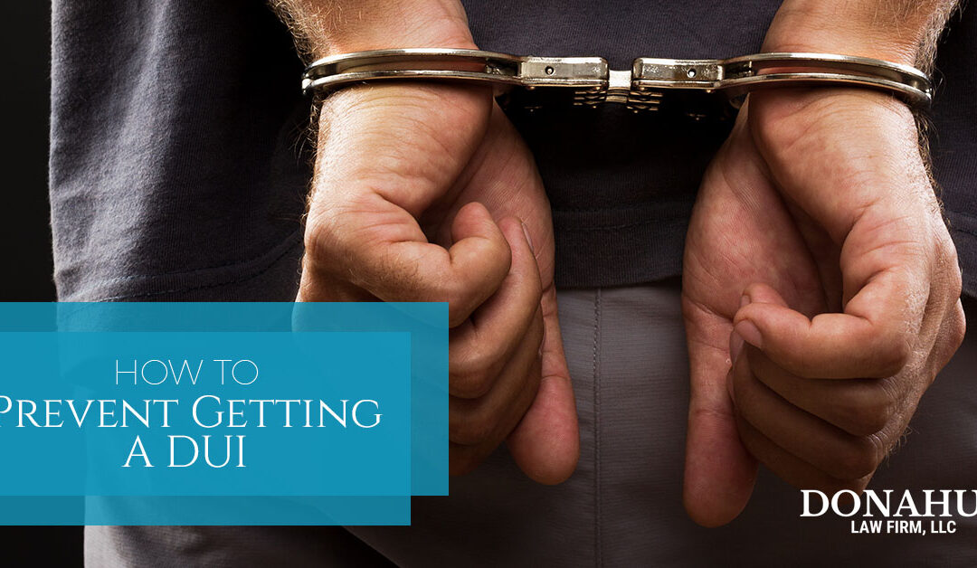 How To Prevent Getting A DUI