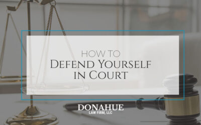 How to Defend Yourself in Court